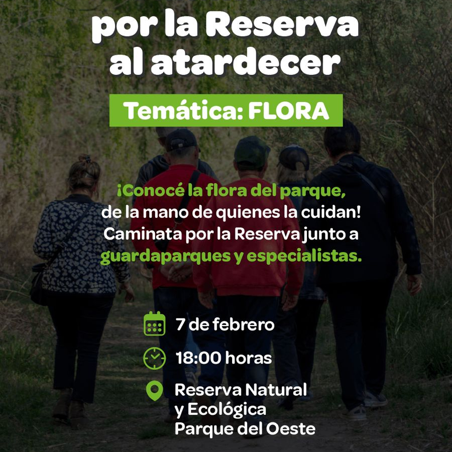 Caminatas por la Reserva al atardecer: temática Flora.