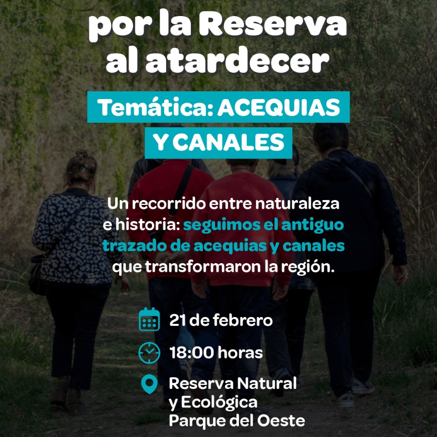 Caminata por la Reserva al atardecer: temática acequias y canales.