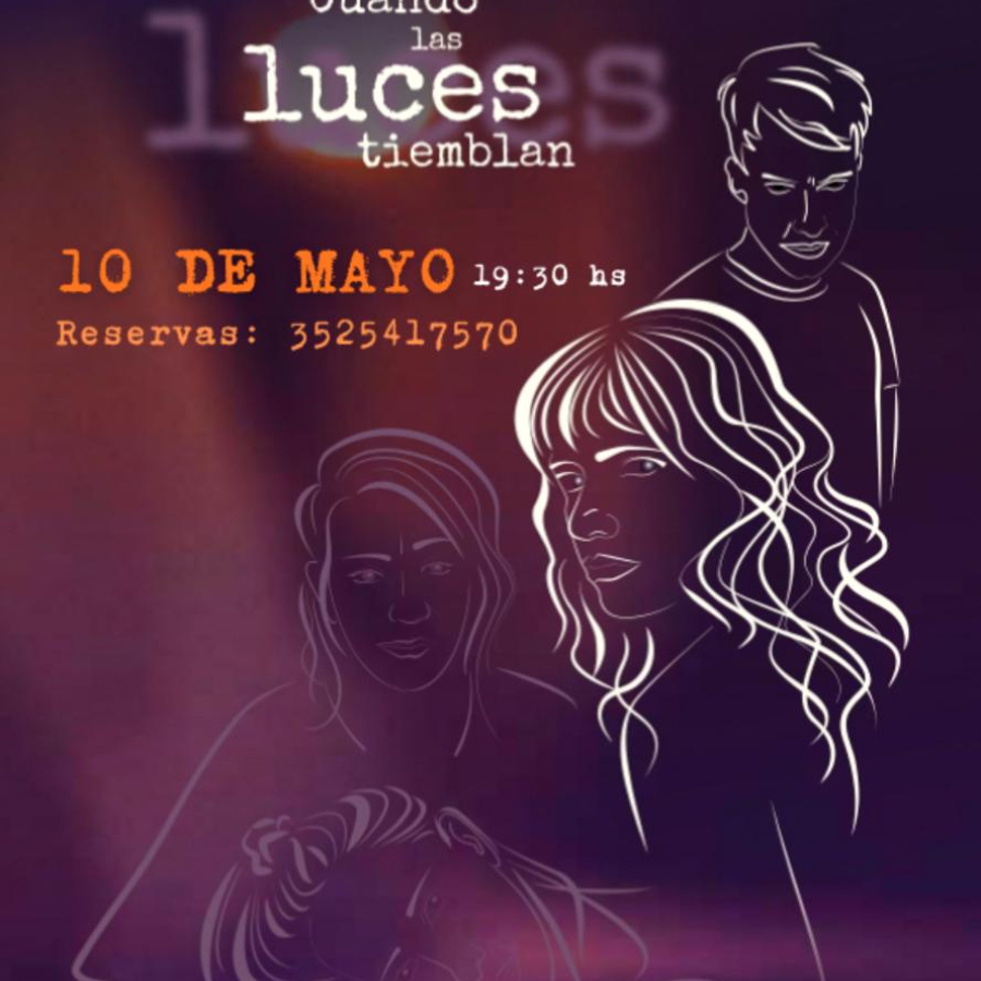 Evento CUANDO LAS LUCES TIEMBLAN OBRA TEATRAL DE REALISMO MÁGICO
